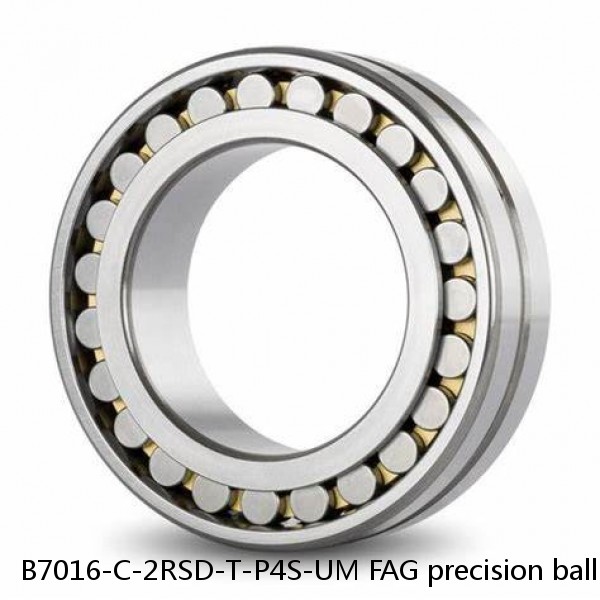 B7016-C-2RSD-T-P4S-UM FAG precision ball bearings